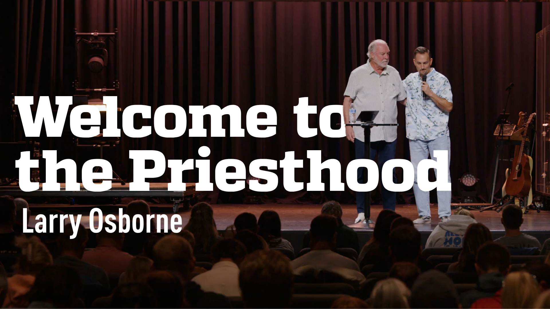 Welcome to Priesthood // Larry Osborne